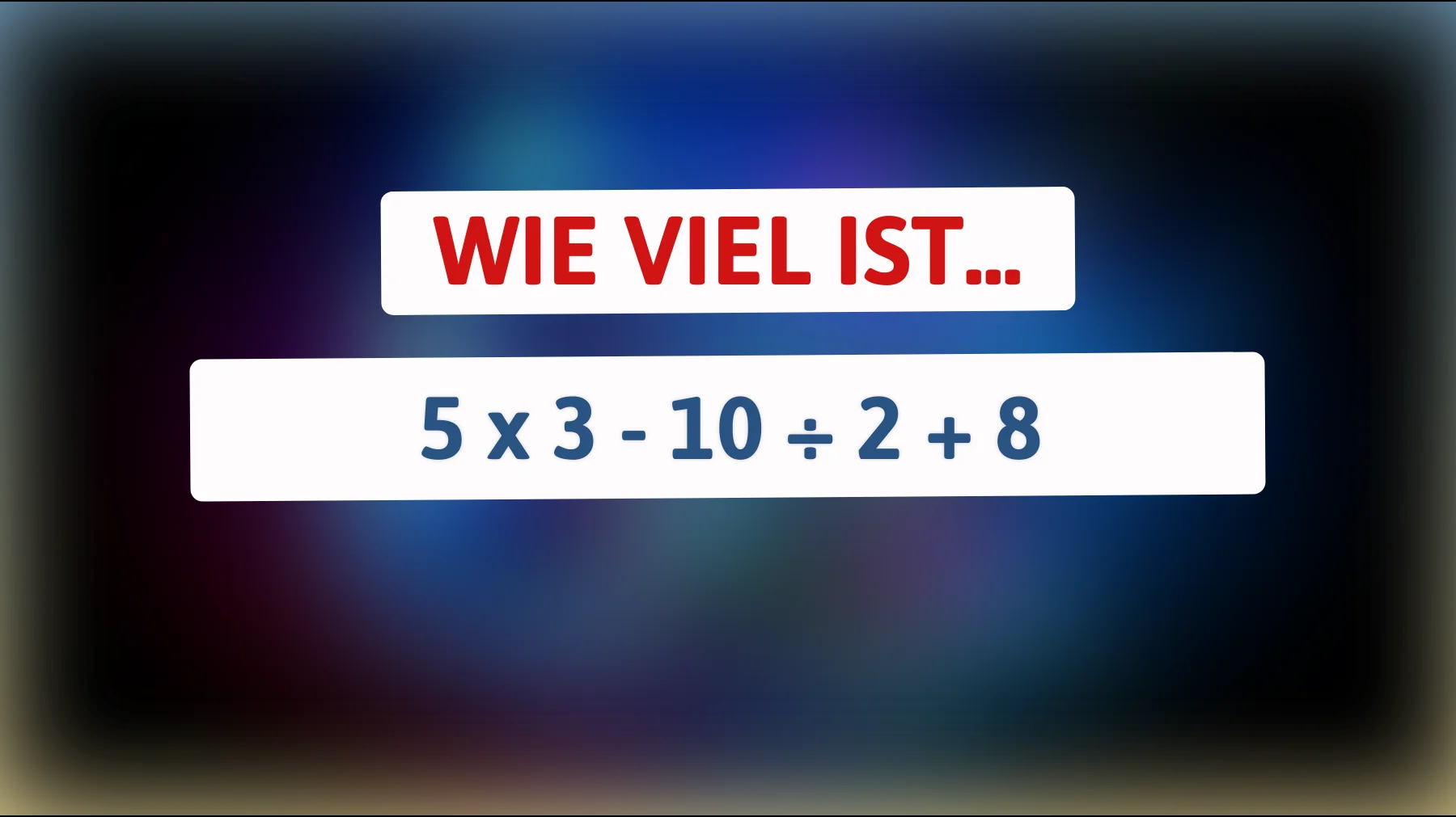 Nur 1% der Leser können dieses Mathe-Rätsel lösen – Bist du schlau genug?"